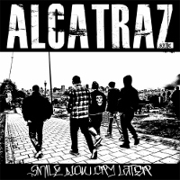Alcatraz – Smile Now, Cry Later 